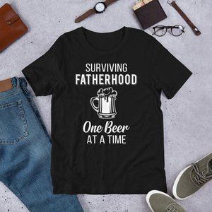 Surviving Fatherhood One Beer at a Time T Shirt